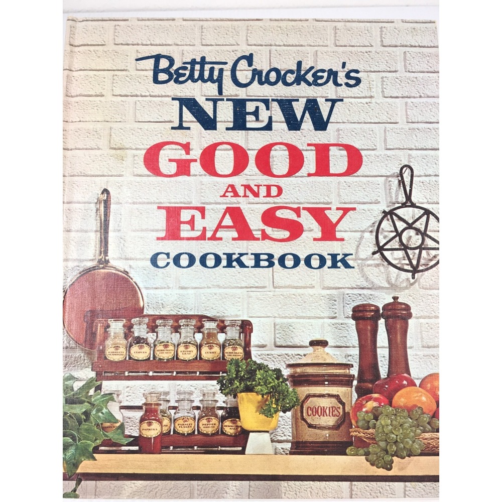 Betty Crocker's New Good and Easy Cookbook 1st ed Vintage Recipes 1962